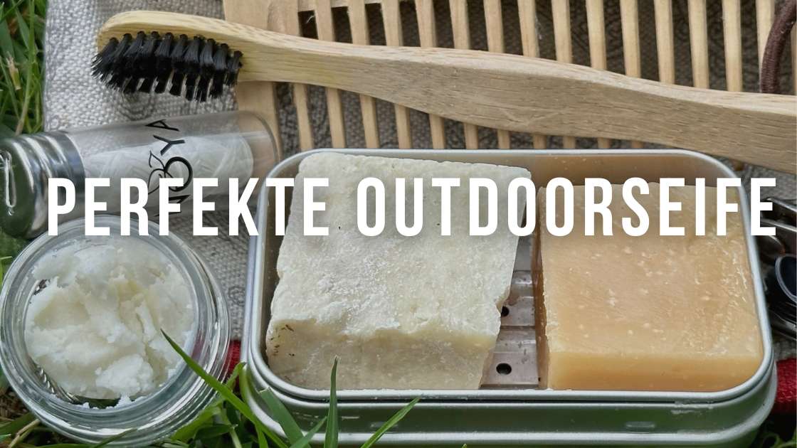 Welches ist die beste Outdoorseife?